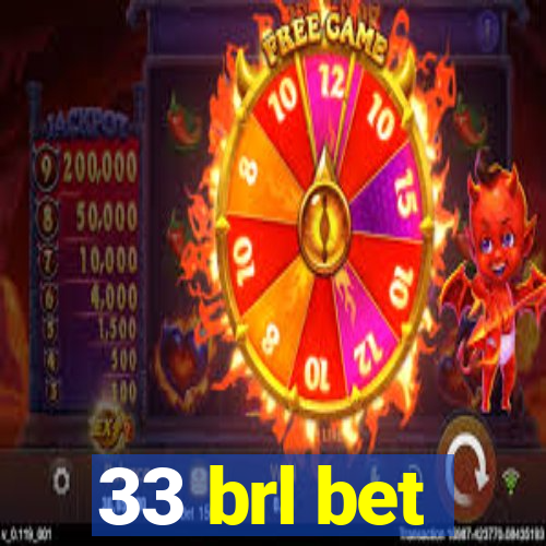 33 brl bet